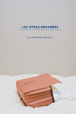 Lxs Otrxs Dreamers book