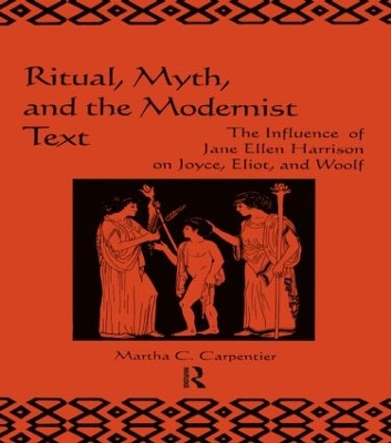 Ritual, Myth and the Modernist Text book