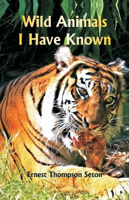 Wild Animals I Have Known book