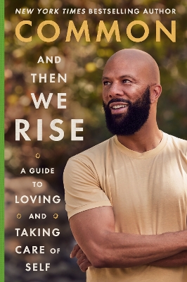 And Then We Rise: A Guide to Loving and Taking Care of Self book