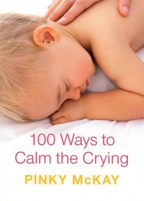 100 Ways To Calm The Crying book