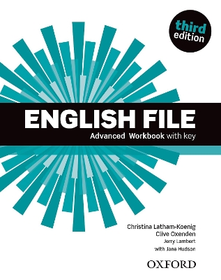 English File: Advanced: Workbook with Key by Latham-Koenig