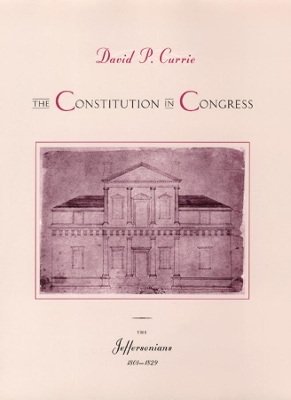 The Constitution in Congress by David P. Currie