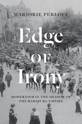 Edge of Irony by Marjorie Perloff