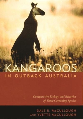 Kangaroos in Outback Australia: Comparative Ecology and Behavior of Three Coexisting Species by Dale McCullough