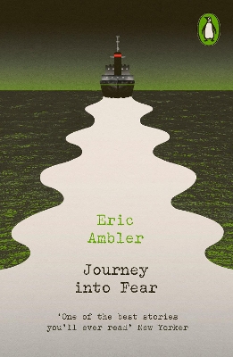 Journey into Fear by Eric Ambler