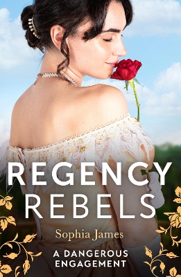 Regency Rebels: A Dangerous Engagement: Marriage Made in Rebellion (The Penniless Lords) / Marriage Made in Hope book