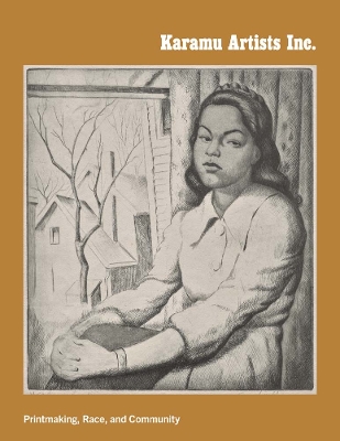 Karamu Artists Inc.: Printmaking, Race, and Community book