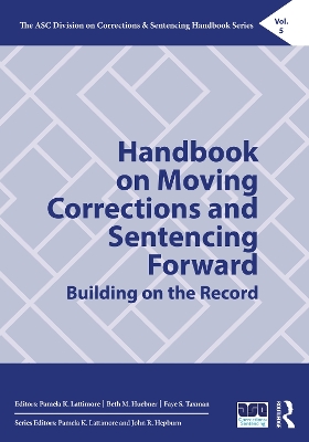 Handbook on Moving Corrections and Sentencing Forward: Building on the Record by Pamela K. Lattimore