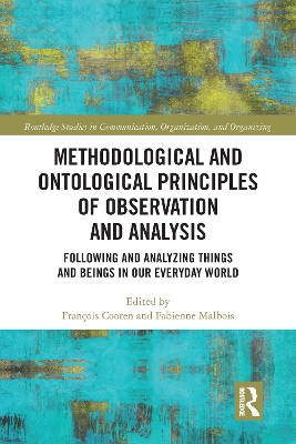 Methodological and Ontological Principles of Observation and Analysis: Following and Analyzing Things and Beings in Our Everyday World book