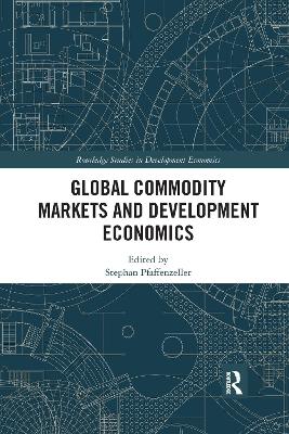 Global Commodity Markets and Development Economics book
