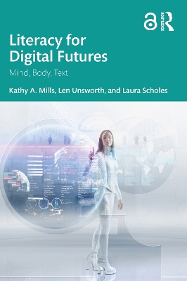 Literacy for Digital Futures: Mind, Body, Text book