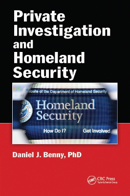 Private Investigation and Homeland Security by Daniel J. Benny