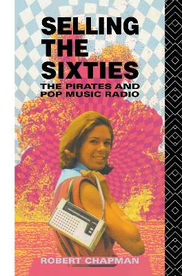 Selling the Sixties by Robert Chapman