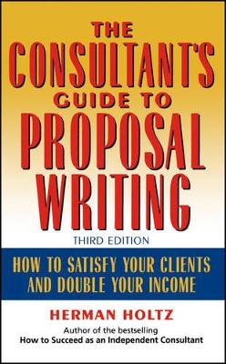 Consultant's Guide to Proposal Writing book