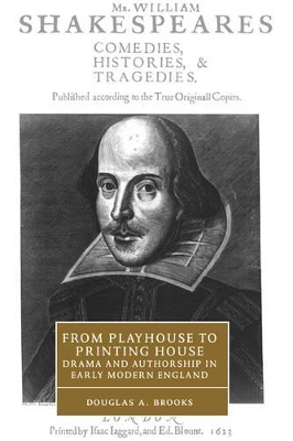 From Playhouse to Printing House by Douglas A. Brooks