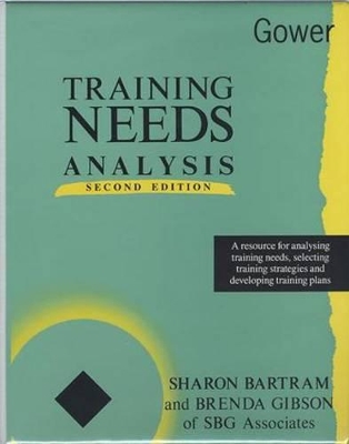 Training Needs Analysis: A Resource for Analysing Training Needs, Selecting Training Strategies and Developing Training Plans book
