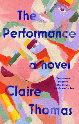 The Performance: A Novel by Claire Thomas