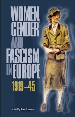 Women, Gender and Fascism in Europe, 1919-45 book