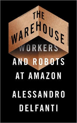 The Warehouse: Workers and Robots at Amazon book