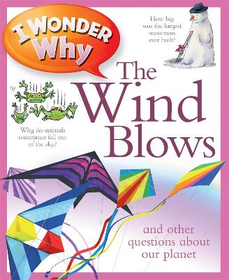 I Wonder Why The Wind Blows by Anita Ganeri