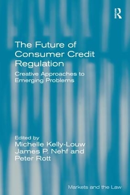 The Future of Consumer Credit Regulation: Creative Approaches to Emerging Problems book