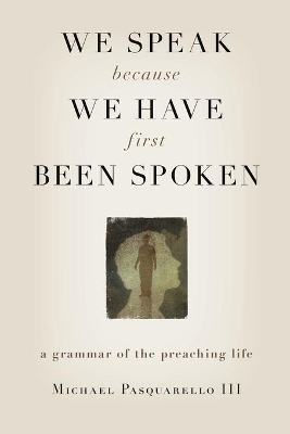 We Speak Because We Have First Been Spoken book