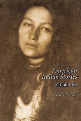 American Indian Stories, Second Edition by Zitkala-Sa