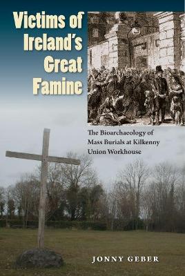 Victims of Ireland's Great Famine by Jonny Geber