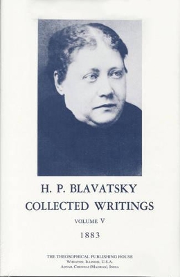 Collected Writings of H. P. Blavatsky, Vol. 5 book
