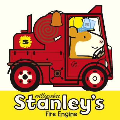 Stanley's Fire Engine by William Bee