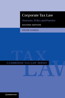Corporate Tax Law: Structure, Policy and Practice book