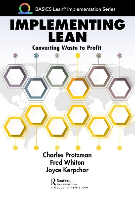 Implementing Lean: Converting Waste to Profit book