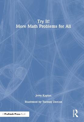 Try It! More Math Problems for All by Jerry Kaplan