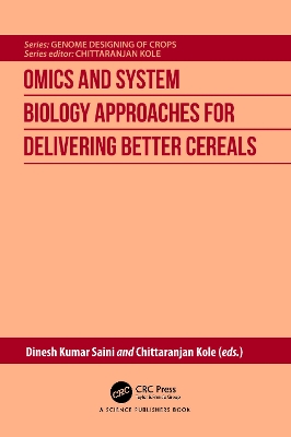 Omics and System Biology Approaches for Delivering Better Cereals book