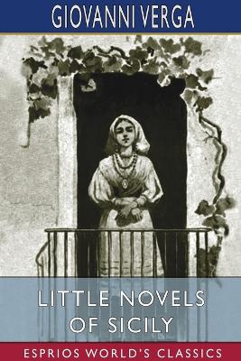 Little Novels of Sicily (Esprios Classics): Translated by D. H. Lawrence book