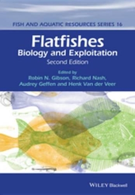 Flatfishes: Biology and Exploitation by Robin N. Gibson