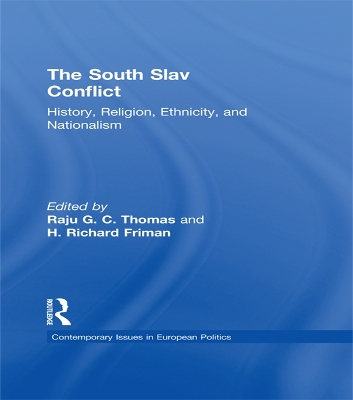 The The South Slav Conflict: History, Religion, Ethnicity, and Nationalism by Raju G.C Thomas