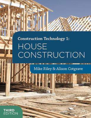 Construction Technology 1: House Construction by Mike Riley