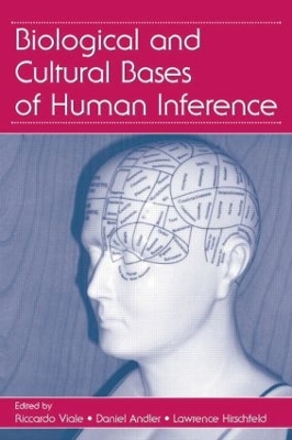 Biological and Cultural Bases of Human Inference by Riccardo Viale
