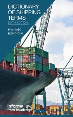 Dictionary of Shipping Terms by Peter Brodie