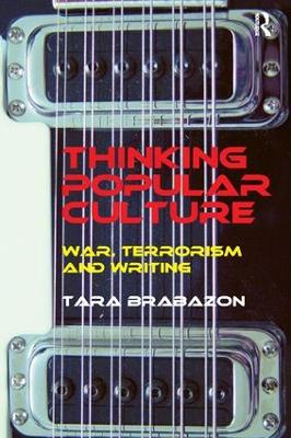 Thinking Popular Culture by Tara Brabazon