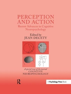 Perception and Action: Recent Advances in Cognitive Neuropsychology book