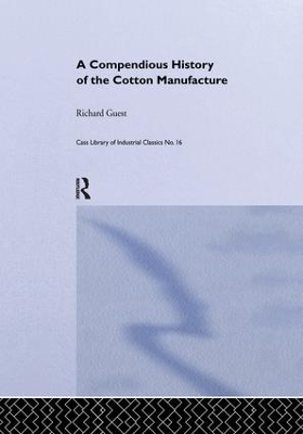 History of the Cotton Manufacture in Great Britain by Richard Guest