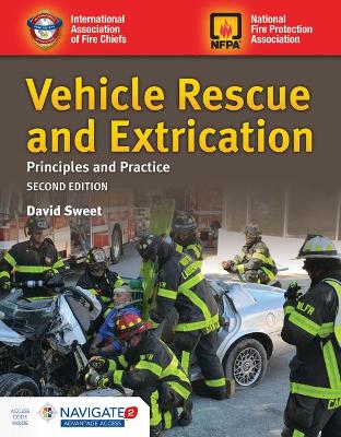 Vehicle Rescue And Extrication: Principles And Practice To NFPA 1006 And 1670 book