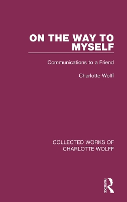 On the Way to Myself: Communications to a Friend book