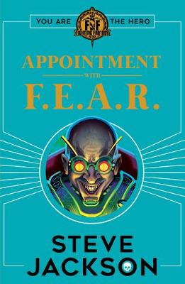 Fighting Fantasy: Appointment With F.E.A.R. book