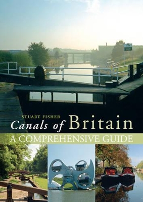 The Canals of Britain: A Comprehensive Guide book