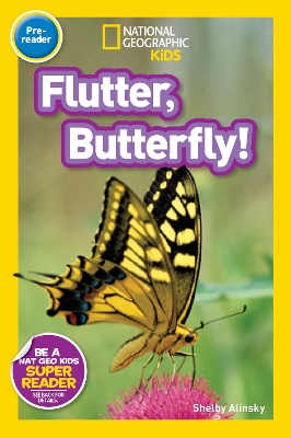 Nat Geo Readers Flutter, Butterfly! Pre-reader book