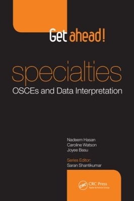 Get Ahead! Specialties OSCEs and Data Interpretation by Nadeem Hasan